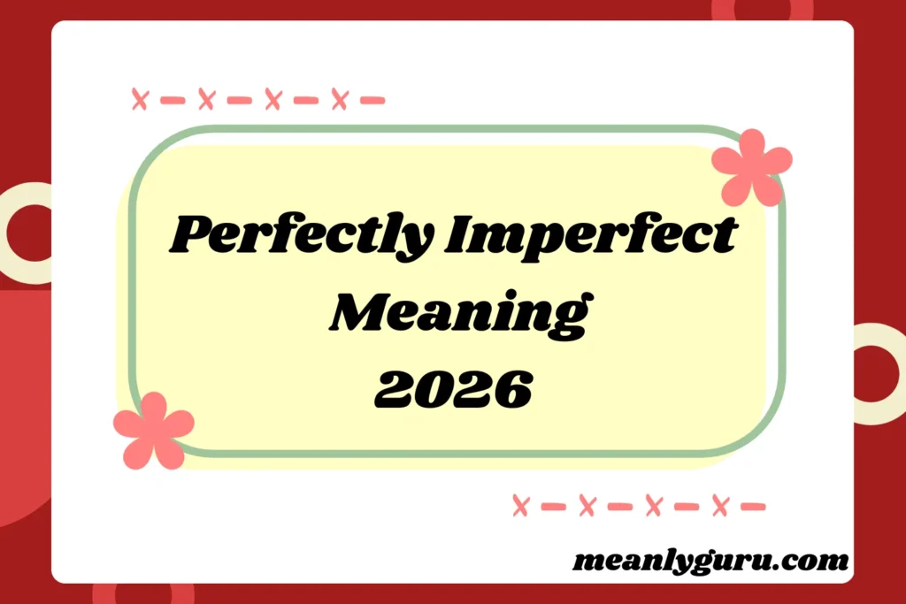 Perfectly Imperfect2026