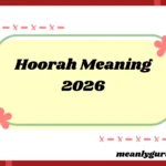 Hoorah Meaning2026