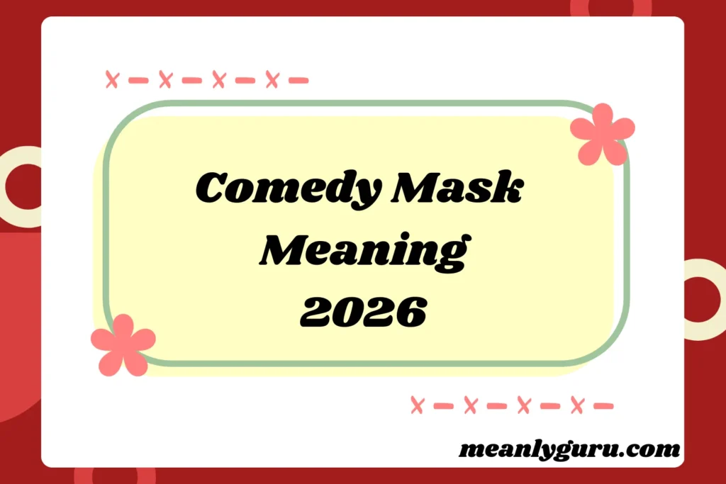 Comedy Mask Meaning2026