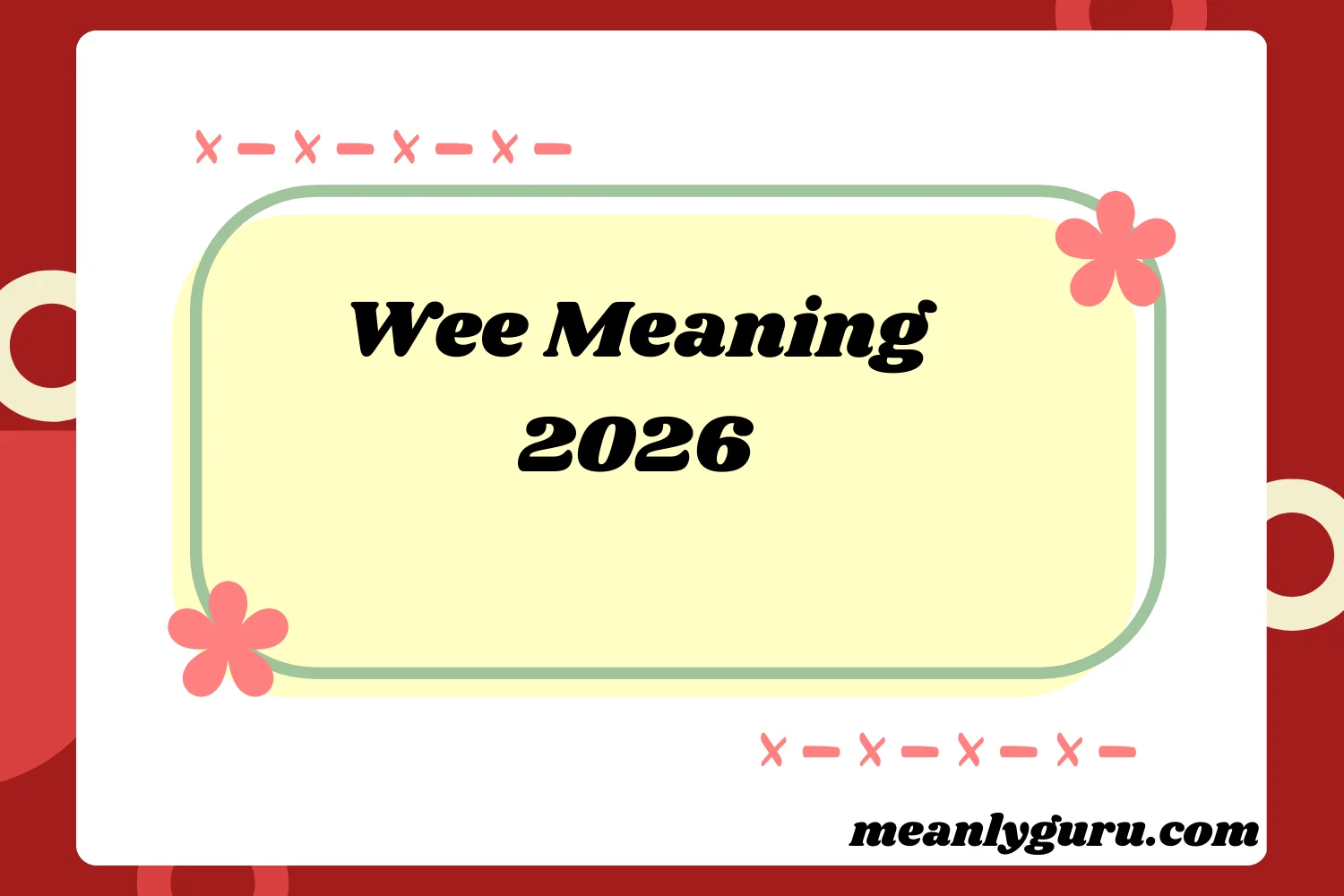 Wee Meaning2026
