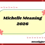 Michelle Meaning 2026