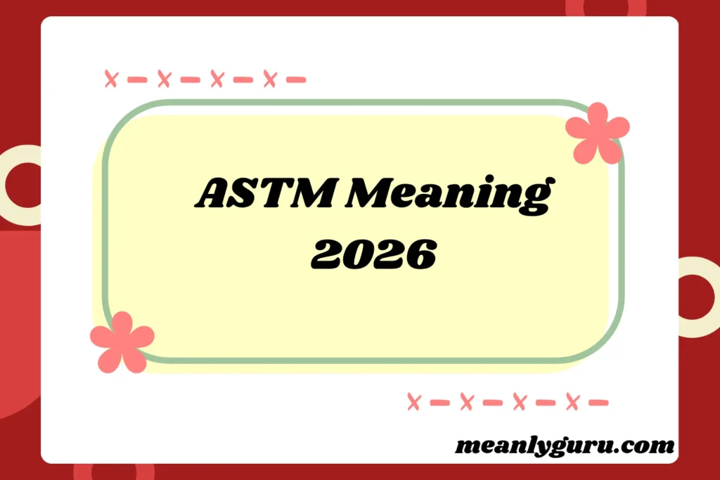 ASTM Meaning2026