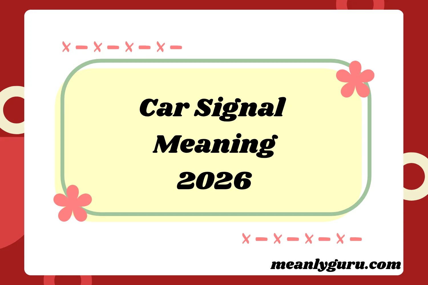 Car Signal Meaning 2026