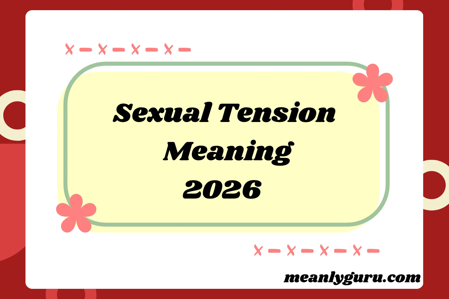 Sexual Tension Meaning2026