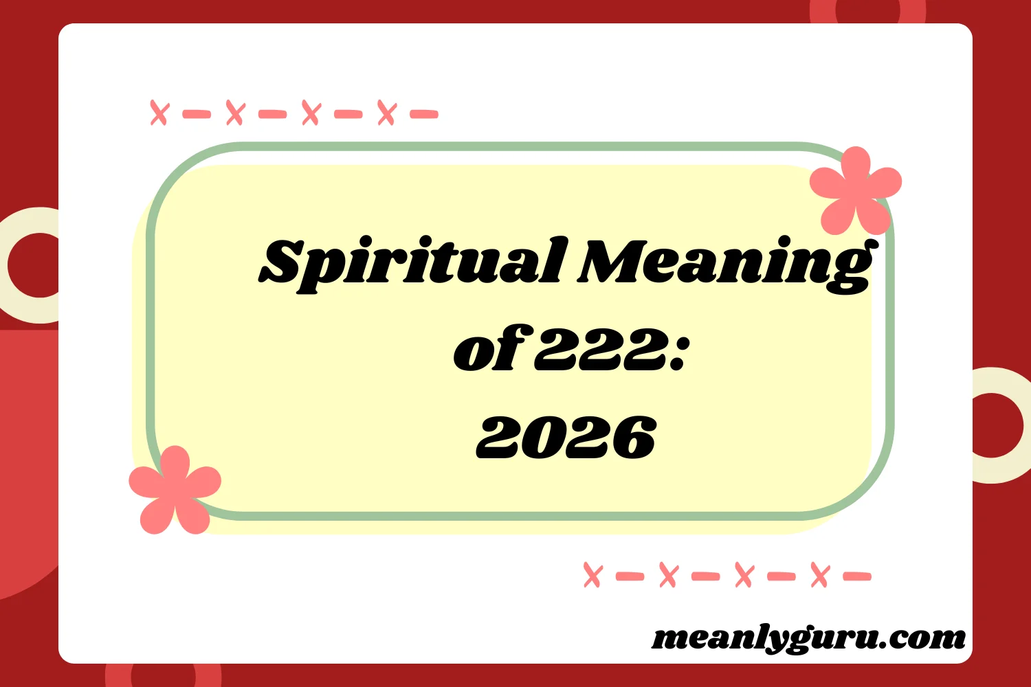 Spiritual Meaning of 222:2026