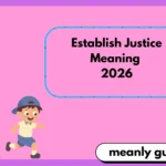 Establish Justice Meaning 2026