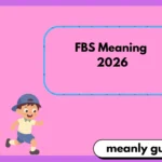 FBS Meaning 2026