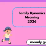 Family Dynamics Meaning2026