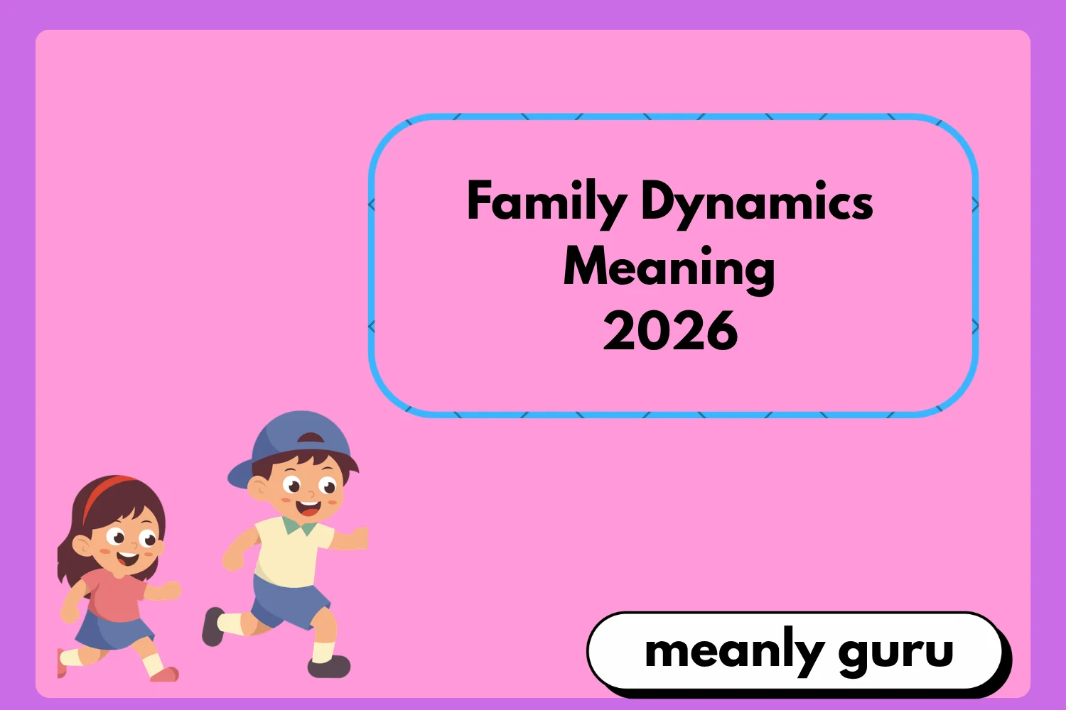 Family Dynamics Meaning2026