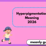 Hyperpigmentation Meaning2026
