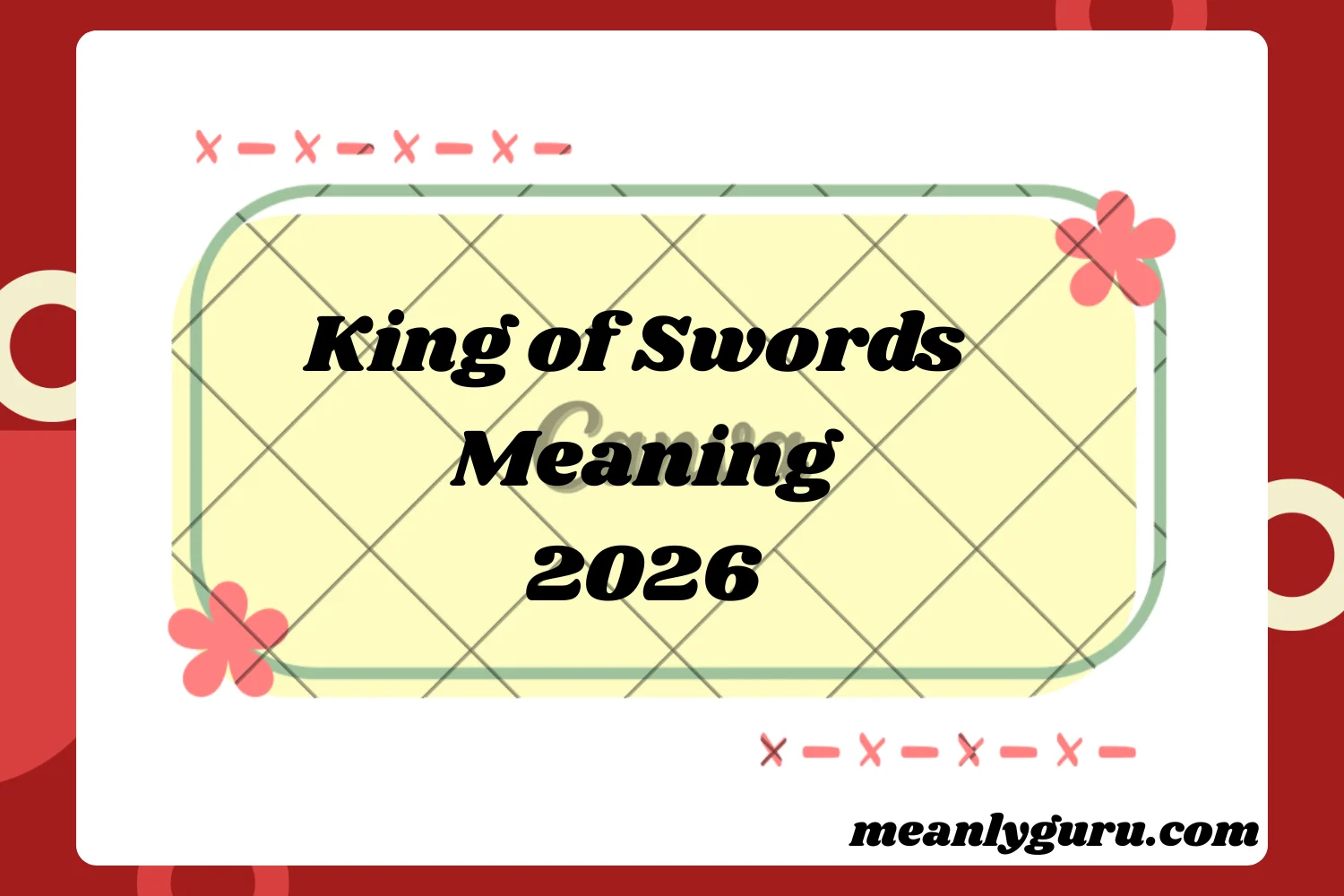 King of Swords Meaning 2026