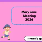 Mary Jane Meaning2026