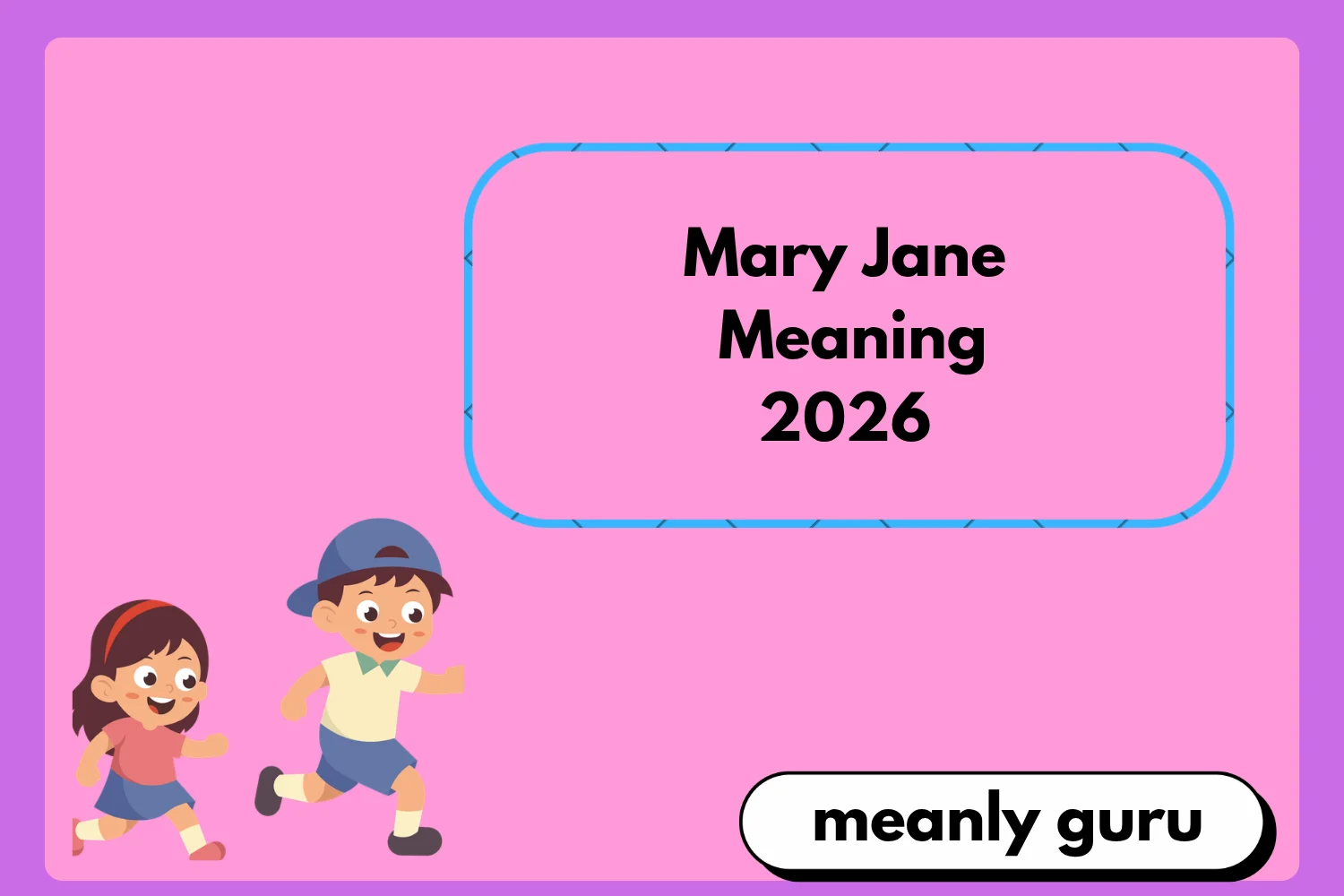 Mary Jane Meaning2026