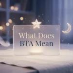 What Does BTA Mean 2026